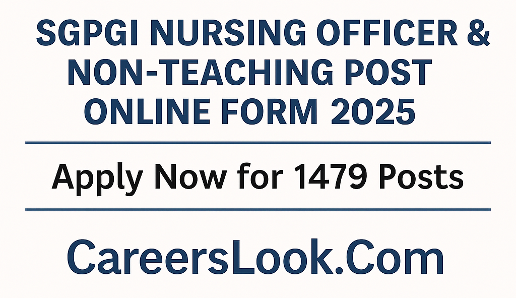 SGPGI Nursing Officer & Non-Teaching