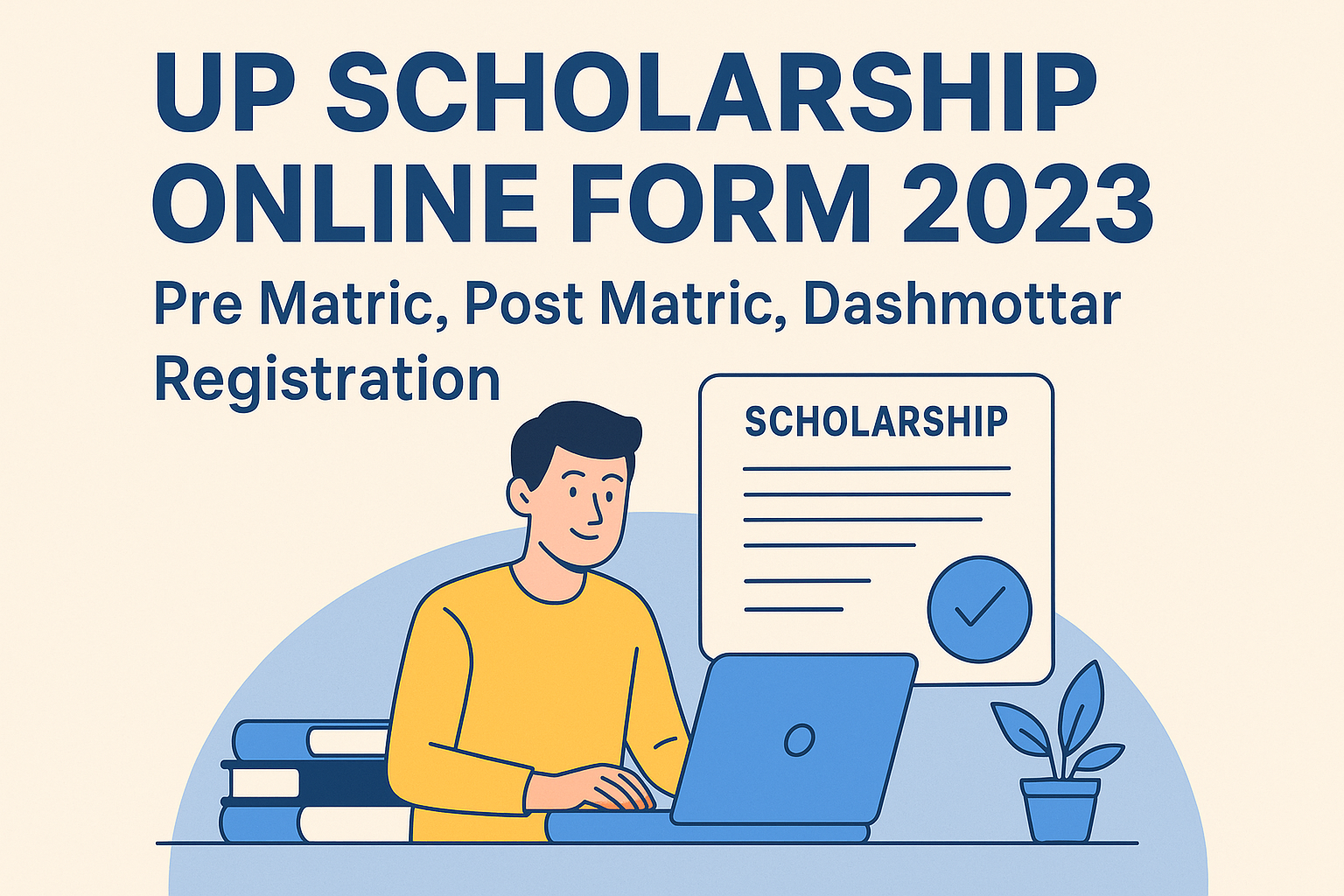 UP Scholarship Online Form 2023 – Apply for Pre Matric, Post Matric ...