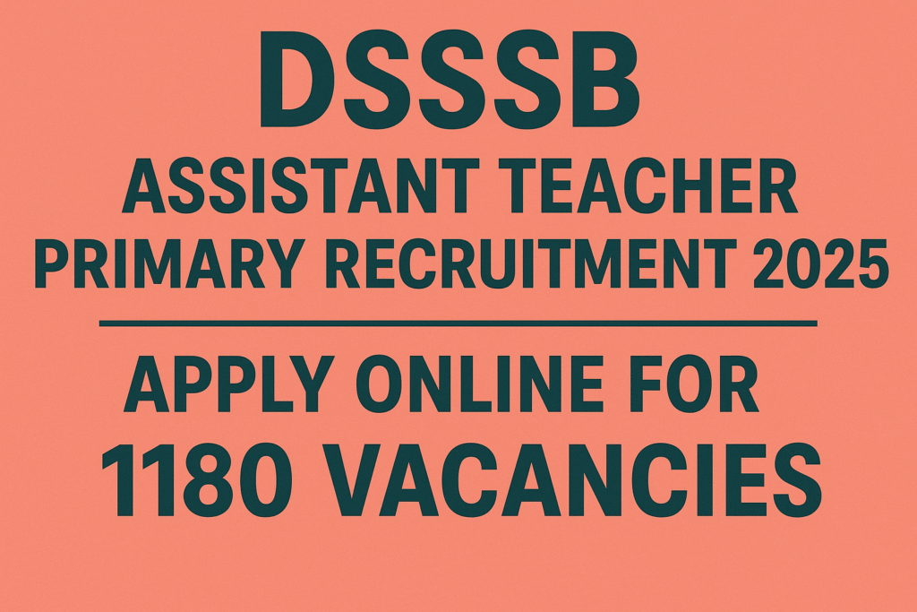 DSSSB Assistant Teacher Primary Recruitment 2025