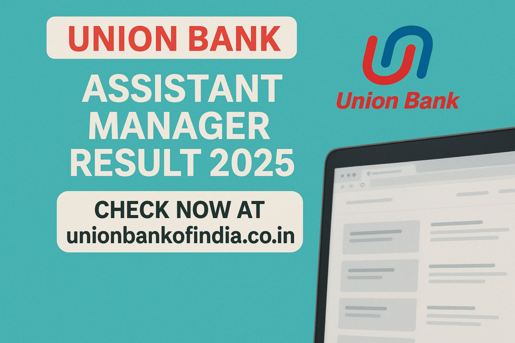 Union Bank Assistant Manager Result 2025