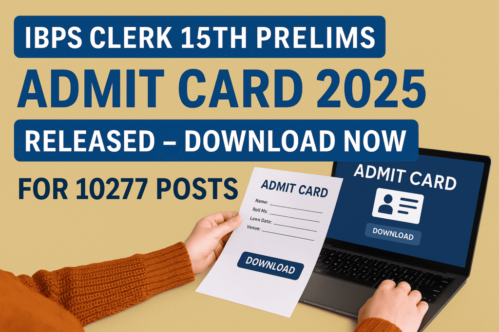 IBPS Clerk 15th Prelims Admit Card