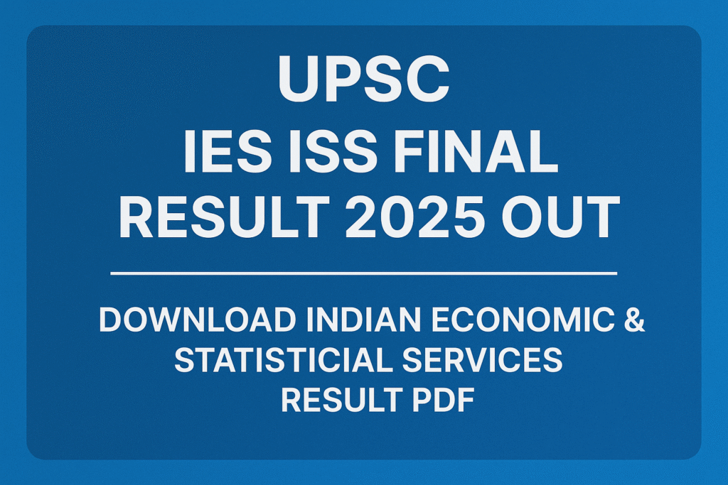 UPSC IES ISS Final Result 2025